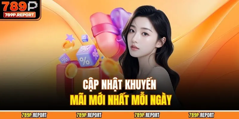 Cập nhật khuyến mãi mới nhất mỗi ngày
