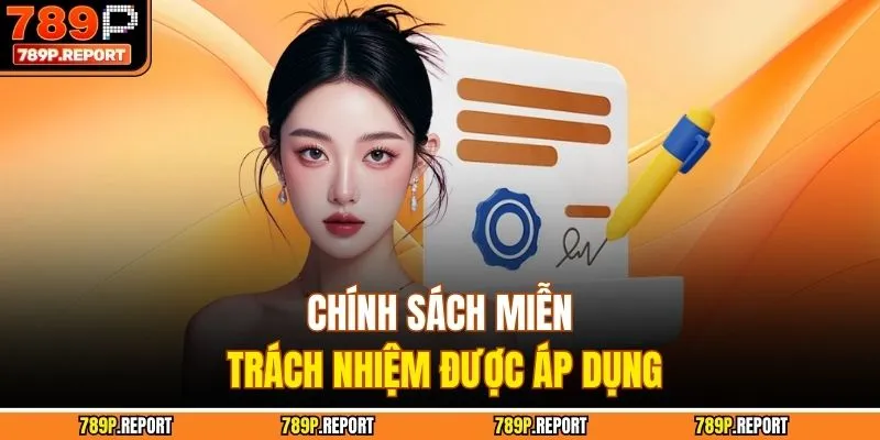Chính sách miễn trách nhiệm được áp dụng