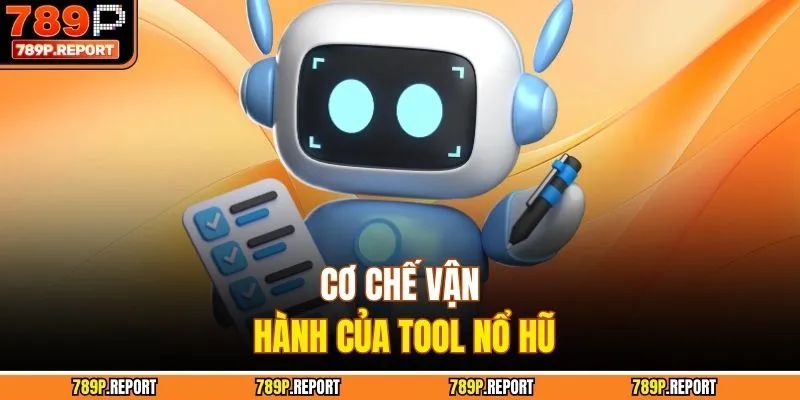 Cơ chế vận hành của tool nổ hũ