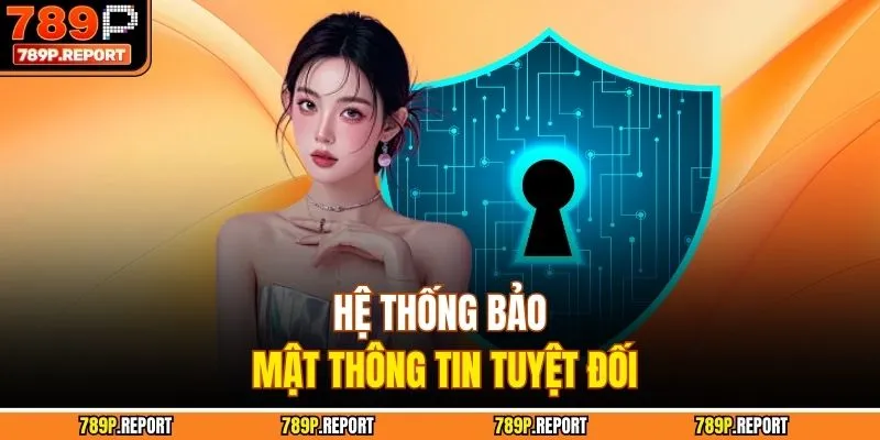 Hệ thống bảo mật thông tin tuyệt đối