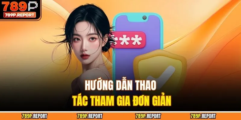 Hướng dẫn thao tác tham gia đơn giản