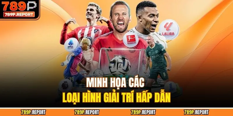 Minh họa các loại hình giải trí hấp dẫn